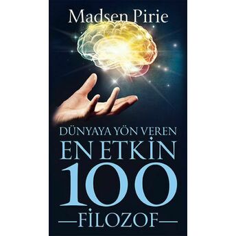 Dünyaya Yön Veren En Etkin 100 Filozof Madsen Pirie