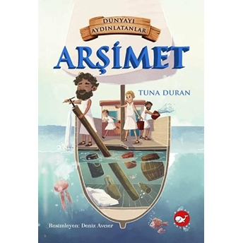 Dünyayı Aydınlatanlar - Arşimet Tuna Duran