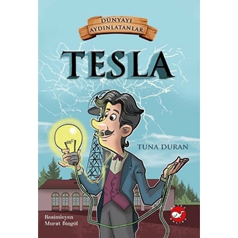 Dünyayı Aydınlatanlar - Tesla Tuna Duran