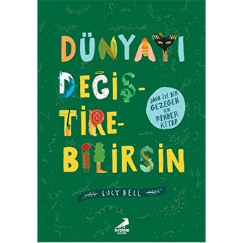 Dünyayı Değiştirebilirsin Lucy Bell