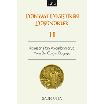 Dünyayı Değiştiren Düşünürler 2 Sadık Usta