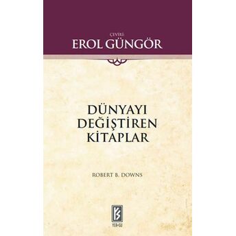 Dünyayı Değiştiren Kitaplar Robert B. Downs