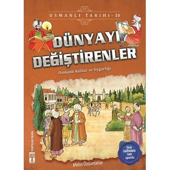 Dünyayı Değiştirenler - Osmanlı Tarihi 10 Metin Özdamarlar