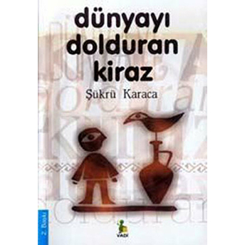 Dünyayı Dolduran Kiraz Şükrü Karaca