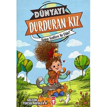 Dünyayı Durduran Kız - Kayıp Kedilere Ne Oldu Selcen Yüksel Arvas