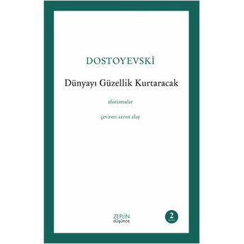 Dünyayı Güzellik Kurtaracak Fyodor Mihailoviç Dostoyevski