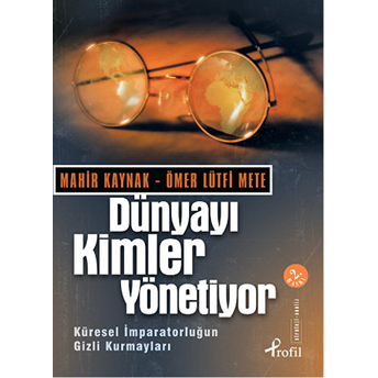 Dünyayı Kimler Yönetiyor Mahir Kaynak