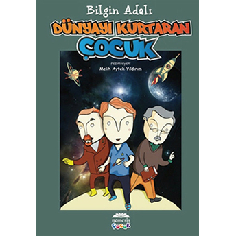 Dünyayı Kurtaran Çocuk Bilgin Adalı