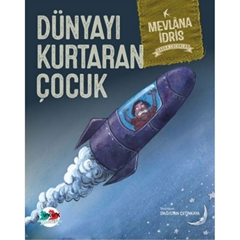 Dünyayı Kurtaran Çocuk Mevlana Idris