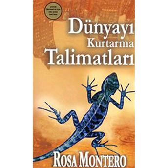 Dünyayı Kurtarma Talimatları - Rosa Montero