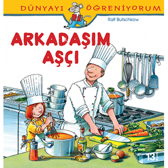 Dünyayı Öğreniyorum - Arkadaşım Aşçı Ralf Butschkow