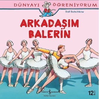 Dünyayı Öğreniyorum - Arkadaşım Balerin Ralf Butschkow