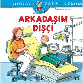 Dünyayı Öğreniyorum - Arkadaşım Dişçi Ralf Butschkow