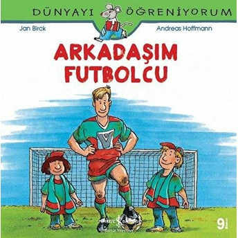 Dünyayı Öğreniyorum - Arkadaşım Futbolcu Andreas Hoffmann