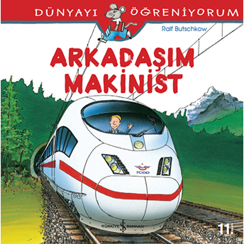 Dünyayı Öğreniyorum - Arkadaşım Makinist Ralf Butschkow