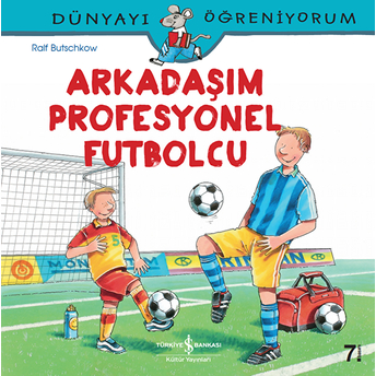 Dünyayı Öğreniyorum - Arkadaşım Profesyonel Futbolcu Ralf Butschkow