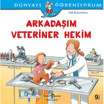 Dünyayı Öğreniyorum - Arkadaşım Veteriner Hekim Ralf Butschkow