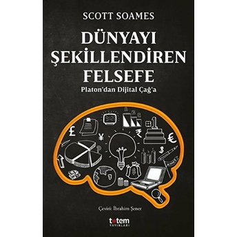 Dünyayı Şekillendiren Felsefe Scott Soames