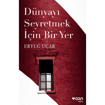 Dünyayı Seyretmek Için Bir Yer Ertuğ Uçar