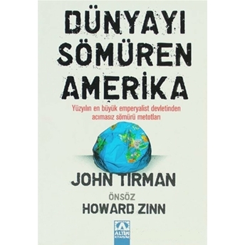 Dünyayı Sömüren Amerika John Tirman