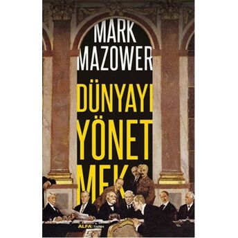 Dünyayı Yönetmek Mark Mazower