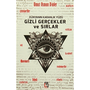 Dünynın Karanlık Yüzü Gizli Gerçekler Ve Sırlar Umut Osman Dinler