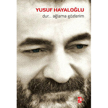 Dur...ağlama Gözlerim Yusuf Hayaloğlu