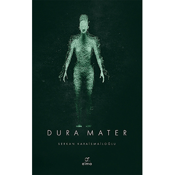 Dura Mater 3. Kitap Serkan Karaismailoğlu