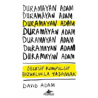 Duramayan Adam - Obsesif Kompulsif Bozuklukla Yaşamak David Adam