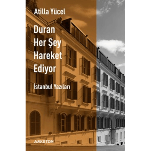 Duran Her Şey Hareket Ediyor Atilla Yücel