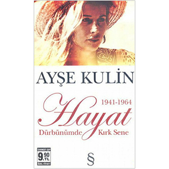 Dürbünümde Kırk Sene 1. Kitap Hayat 1941 1964 (Cep Boy) Ayşe Kulin