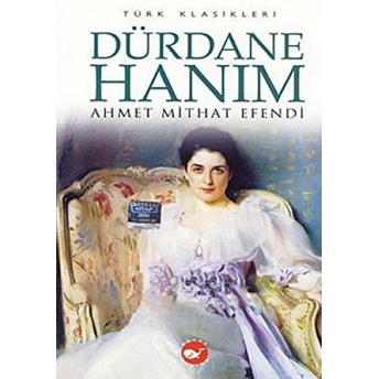 Dürdane Hanım Ahmet Mithat