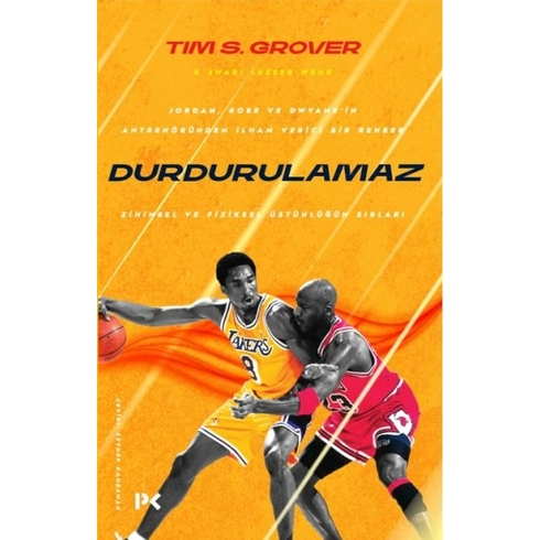 Durdurulamaz - Zihinsel Ve Fiziksel Üstünlüğün Sırları Tim S. Grover & Shari Lesser Wenk