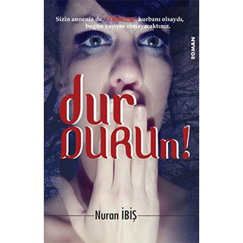 Durdurun! Nuran Ibiş