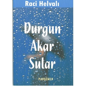 Durgun Akar Sular Raci Helvalı