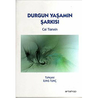 Durgun Yaşamın Şarkısı