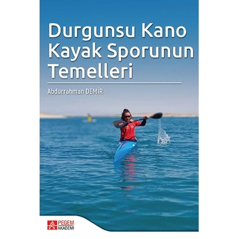 Durgunsu Kano Kayak Sporunun Temelleri - Abdurrahman Demir