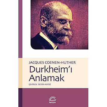 Durkheim'ı Anlamak Jacques Coenen-Huther