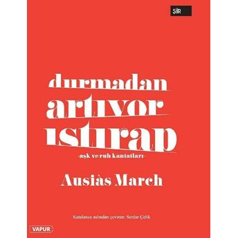 Durmadan Artıyor Istırap - Aşk Ve Ruh Kantatları Ausias March