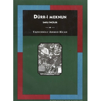 Dürr-I Meknun Saklı Inciler Yazıcıoğlu Ahmed Bican