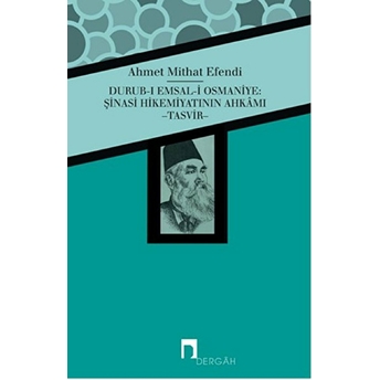 Durub-I Emsal-I Osmaniye: Şinasi Hikemiyatının Ahkamı Ahmet Mithat Efendi