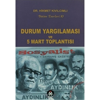 Durum Yargılaması Ve 5 Mart Toplantısı Hikmet Kıvılcımlı