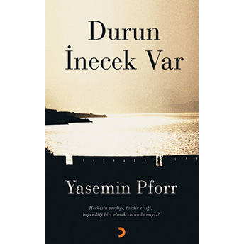 Durun Inecek Var-Yasemin Pforr