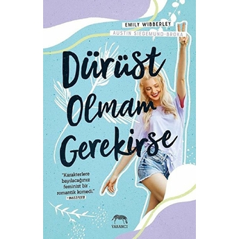 Dürüst Olmam Gerekirse Emily Wibberley, Austin Siegemund-Broka