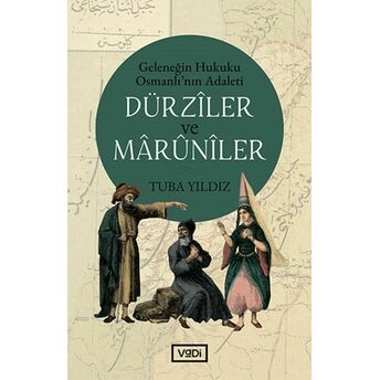 Dürziler Ve Marüniler Tuba Yıldız