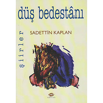 Düş Bedestanı - Sadettin Kaplan - Sadettin Kaplan