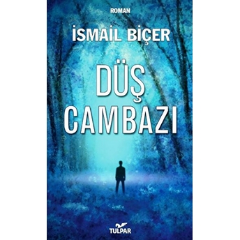 Düş Cambazı Ismail Biçer