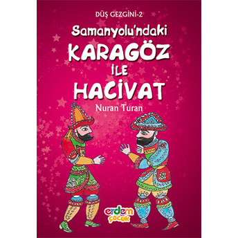 Düş Gezgini 2 - Samanyolu'ndaki Karagöz Ile Hacivat Nuran Turan