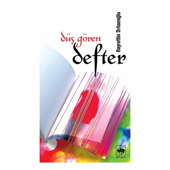 Düş Gören Defter Hayrettin Orhanoğlu