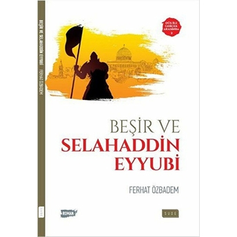 Düş Ile Gerçek Arasında 2 - Beşir Ve Selahaddin Eyyubi Ferhat Özbadem